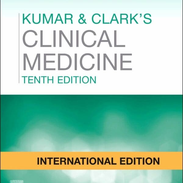 Kumar and Clark's Clinical Medicine (International Edition | Grade A-)